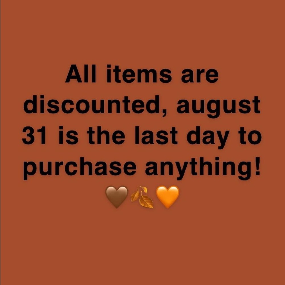 last day august 31st! making room for fall🤎🍂🧡